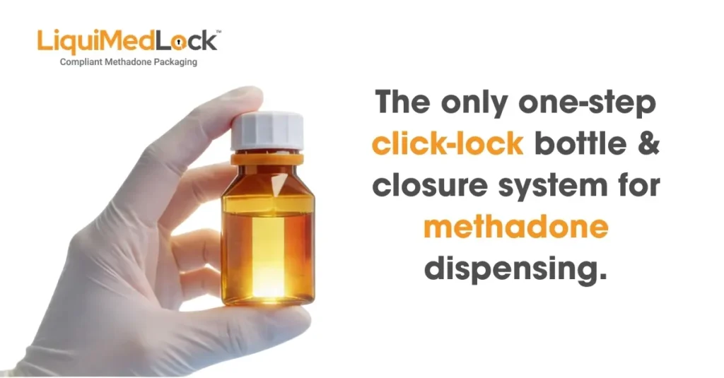 Gloved hand holds amber medication bottle with white cap; ad for LiquiMedLock one-step click-lock methadone dispensing system.